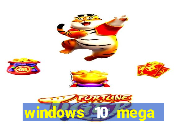 windows 10 mega lite premium download